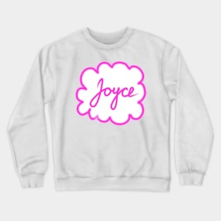 Joyce. Female name. Crewneck Sweatshirt